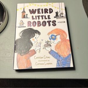 Weird Little Robots - Kids Book (White with Orange & Blue Illustration) by Crimi